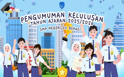 PENGUMUMAN KELULUSAN PESERTA DIDIK KELAS IX SMP NEGERI 20 KOTA BEKASI TAHUN PELAJARAN 2025/2026